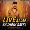 Live Aalap Khumesh Rayka